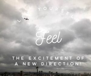 Qupte Let yourself feel the excitement of a new direction. ~ Jeanette JOY Fisher